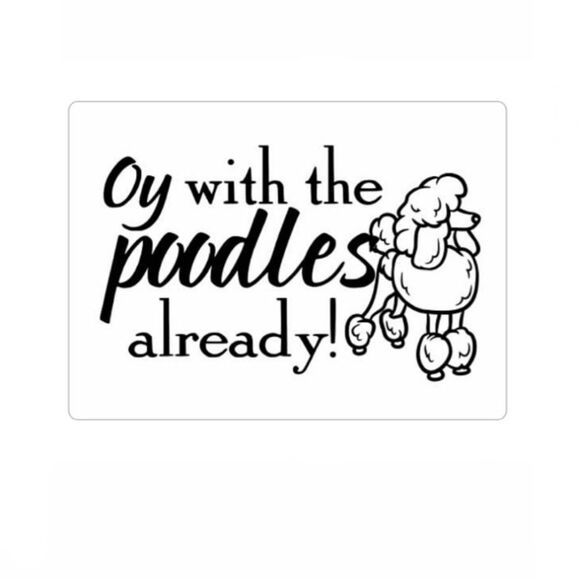 Oy With the Poodles Already Gilmore Girls Magnet - Picture 2 of 5